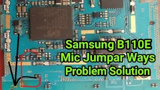 Samsung B110E Mic Problem Solution 2023 | Samsung B110E Mic Jumapr Ways Solution