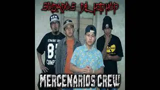 "MERCENARIOS CREW"_"Soldados Del Hip Hop"_"MIX TAPE COMPLETO" (2018)