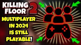 Killing Floor 2 | MULTIPLAYER IN 2024! - Commando Is A Pog Perk!