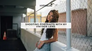 POV: shooting portraits in Orlando with my vintage lens