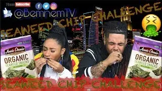 SEAWEED CHIP CHALLENGE 