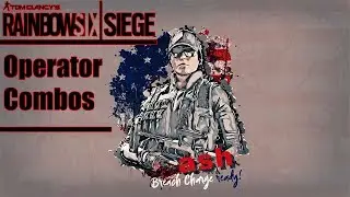 RainBowSix Siege Operator Combos and Synergies - RainBowSix Siege Guide