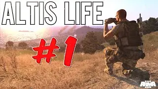 ArmA 3 - Altis Life: Новая жизнь на острове Алтиса #1