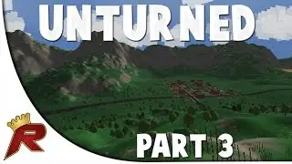 Unturned Survival Gameplay - Part 3: 