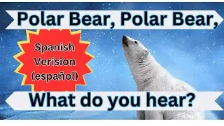 Polar Bear, Polar Bear, What do you hear? (Spanish Version)| Read Aloud @happybimbi