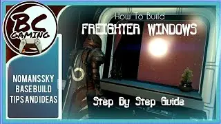 No Mans Sky - How To Build Windows In Your Freighter - Step By Step Guide