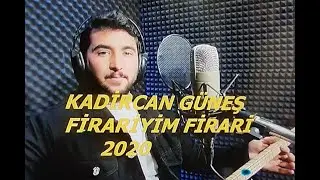 KADİRCAN GÜNEŞ  FİRARİYİM FİRARİ .2020