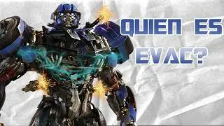 Quien es Evac? - Transformers
