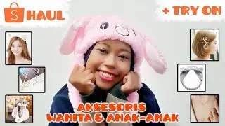 SHOPEE HAUL AKSESORIS WANITA & ANAK-ANAK | MAYONES EPS. 5