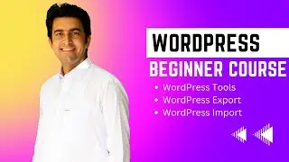 WordPress Tools - WordPress Export Tool and WordPress Import Tools in Urdu/Hindi