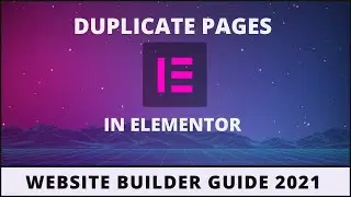 How To Duplicate An Elementor Page 2021 [Easy And Timesaving Method]