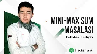 Mini-Max Sum - Hackerrankdan masala ishlash - Dasturlashdan Masalalar