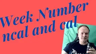 Get week number with ncal and cal in a terminal