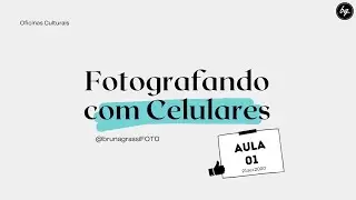 Fotografando com Celulares