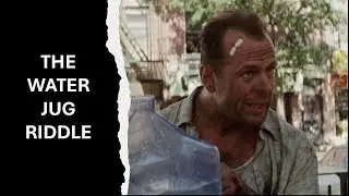 The Water Jug Riddle - Die Hard with a Vengeance (1995)