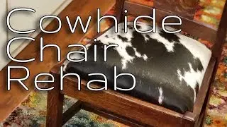 Cowhide Chair Rehab (reupholstery)
