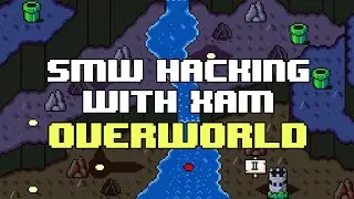 SMW Hacking with Xam : Overworld