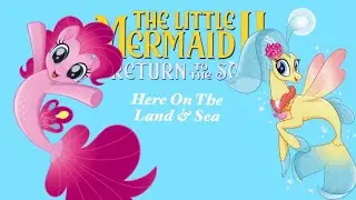 The Little Mermaid 2: Return To The Sea: Here On The Land & Sea; PMV