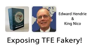 Exposing TFE Fakery with King Nico & Edward Hendrie [mirror]