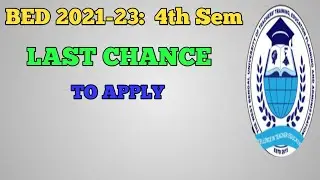 Bed 4th Sem last chance to Apply