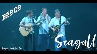 Bad Company -  Seagull - Hard Rock Live