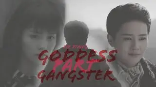 part goddess, part gangster - xie xiang / xie liang chen