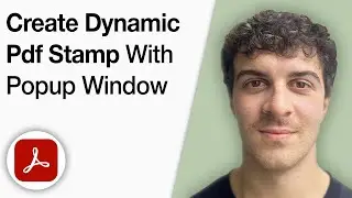 How to Create Dynamic PDF Stamp With Popup Window in Adobe Acrobat [2025 Full Guide]