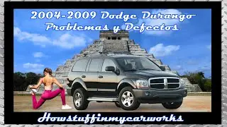 Dodge Durango Modelos 2004 al 2009 Defectos, fallas, averias, revisiones y problemas comunes