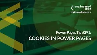 Power Pages Tip #291 - Cookies in Power Pages - Engineered Code