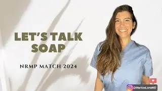 Let’s talk SOAP - NRMP match 2024 - what is SOAP