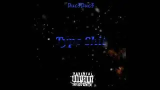Type Shit - Duc3Duc3