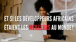 Et si les développeurs africains étaient les meilleurs au monde?