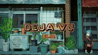 ELIO - DEJA VU