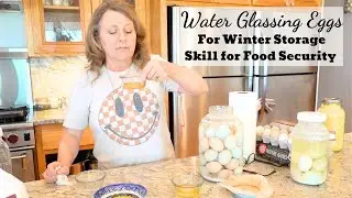Water Glassing Eggs (FOR WINTER STORAGE)