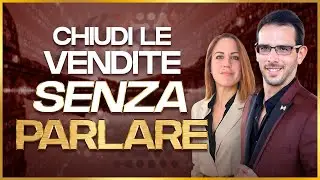 Come Chiudere una Vendita Senza Parlare [roleplay pratico]