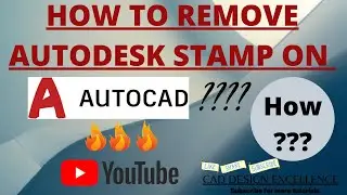 How To Remove Autodesk Stamp on AutoCAD (Easy Method)