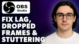 How To Fix Lag, Dropped Frames & Stuttering  Obs Studio [2025 Guide]