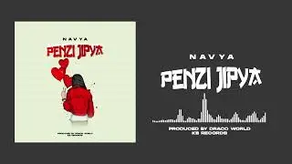 Navya_Penzi Jipya(Official Audio)Prod by Draco World