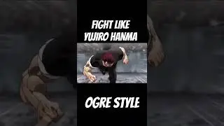 FIGHT LIKE YUJIRO HANMA: OGRE STYLE   #bakihanma #yujirohanma #jackhanma