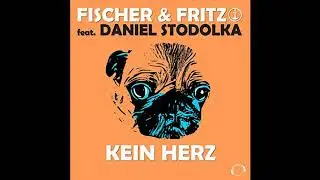 Fischer & Fritz feat. Daniel Stodolka - Kein Herz (Danceboy Remix)