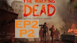 THE WALKING DEAD SEASON 3 - Walkthrough Gameplay Part 2 - EPISODE 2 PRESCOTT