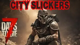 Digging the Tunnel Horde Base - 7 Days to Die City Slickers (Wasteland Only) Ep 13