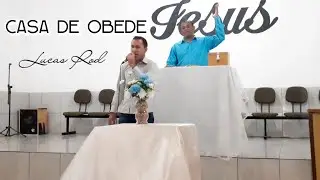Lucas Rod  - Casa de Obede