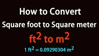 How to Convert Square foot to Square meter?