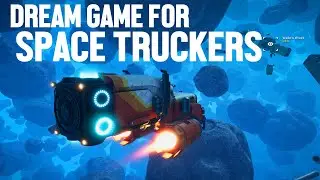 This Game Is Every Space Trucker's Dream Come True 