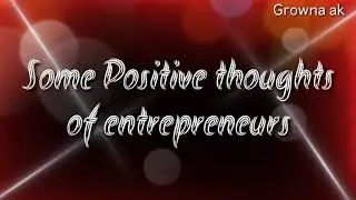 How entrepreneurs think #Some positive thoughts of entrepreneurs. #shorts.