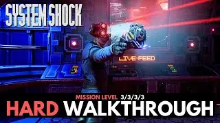System Shock: 2023 Remake - Full Hard (3/3/3/3) PS5 Walkthrough - Don't Forget to Salt the Fries
