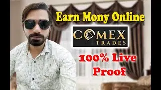 Earn Money Online with ComexTrade 100% Live Proof