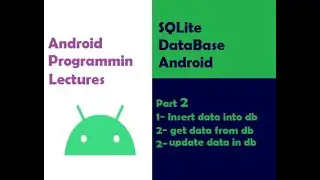 SQLite database android studio | Part 2 | insert ,update, retrieve
