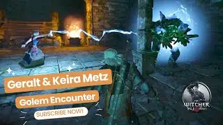 Geralt & Keira Metz: Golem Encounter | Witcher 3: Wild Hunt